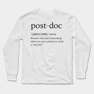 Postdoc Definition: Long Sleeve T-Shirt